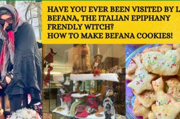 LA BEFANA, ITALY'S FRIENDLY WITCH | BEFANINI, traditional  Italian cookies recipe from Lucca Tuscany
