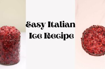 Easy Italian Ice Recipe