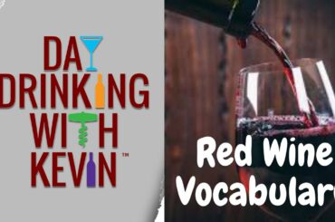 Episode 37: Basic Red Wine Vocabulary