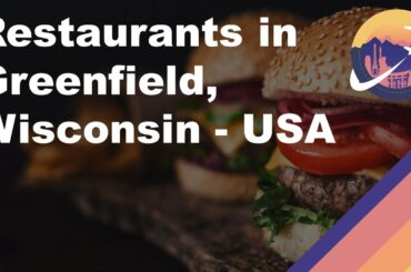 Restaurants in Greenfield, Wisconsin - USA