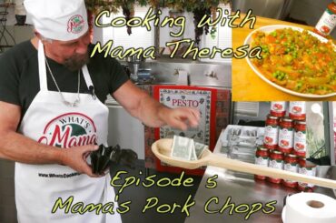 Mama Theresa’s Italian Pork Chops - Episode 5 Cooking With Mama Theresa