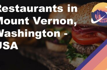 Restaurants in Mount Vernon, Washington - USA