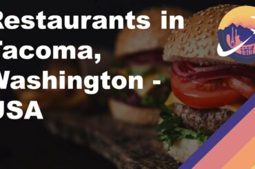 Restaurants in Tacoma, Washington - USA