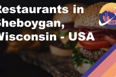 Restaurants in Sheboygan, Wisconsin - USA