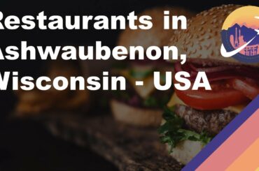Restaurants in Ashwaubenon, Wisconsin - USA