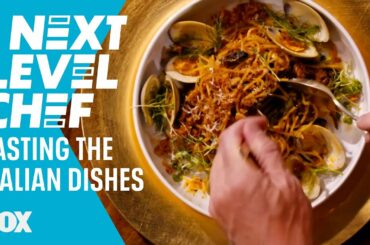 The Mentors Taste The Italian Dishes | Season 1 Ep. 3 | NEXT LEVEL CHEF