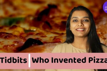 Origin Of Pizza  | TidBits by MySkillShaala