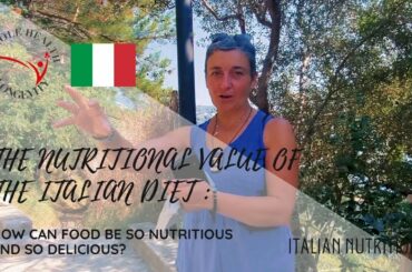 The Nutritional Value of the Italian Diet : How can Food Be So Nutritious and So Delicious?