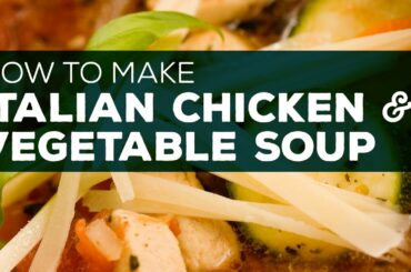 Blast from the Past: One-Pot Italian Chicken and Vegetable Soup Recipe