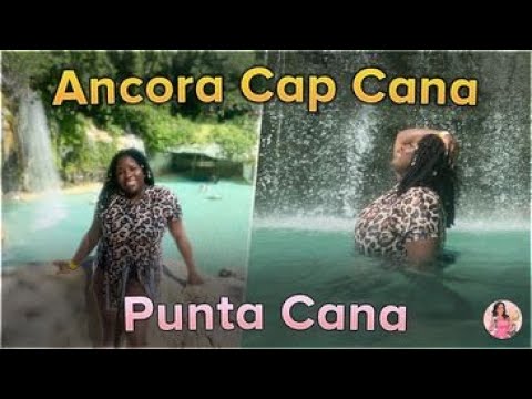 Ancora Cap Cana Travel Vlog| Everything You Need To Know| Scape Park|Resort Review|Chapters Included Ancora Cap Cana Travel Vlog| Everything You Need To Know| Scape Park|Resort Review|Chapters Included