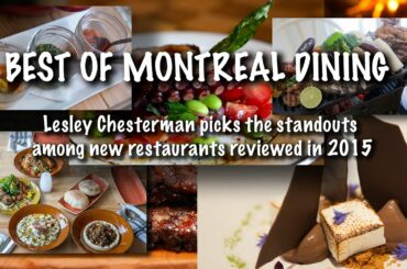 The best of Montreal dining, Part 2