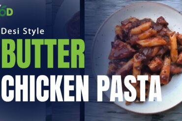 Butter Chicken Pasta Recipe | How To Make Butter Chicken Pasta