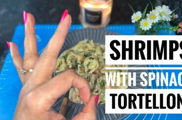 How to Make spinach Tortelloni with Shrimps|Italian Recipe|