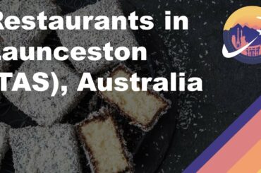 Restaurants in Launceston (TAS), Australia