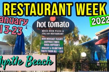 HOT TOMATO in Myrtle Beach. Restaurant Week - All Month Long. Restaurant Week is January 13-23, 2022