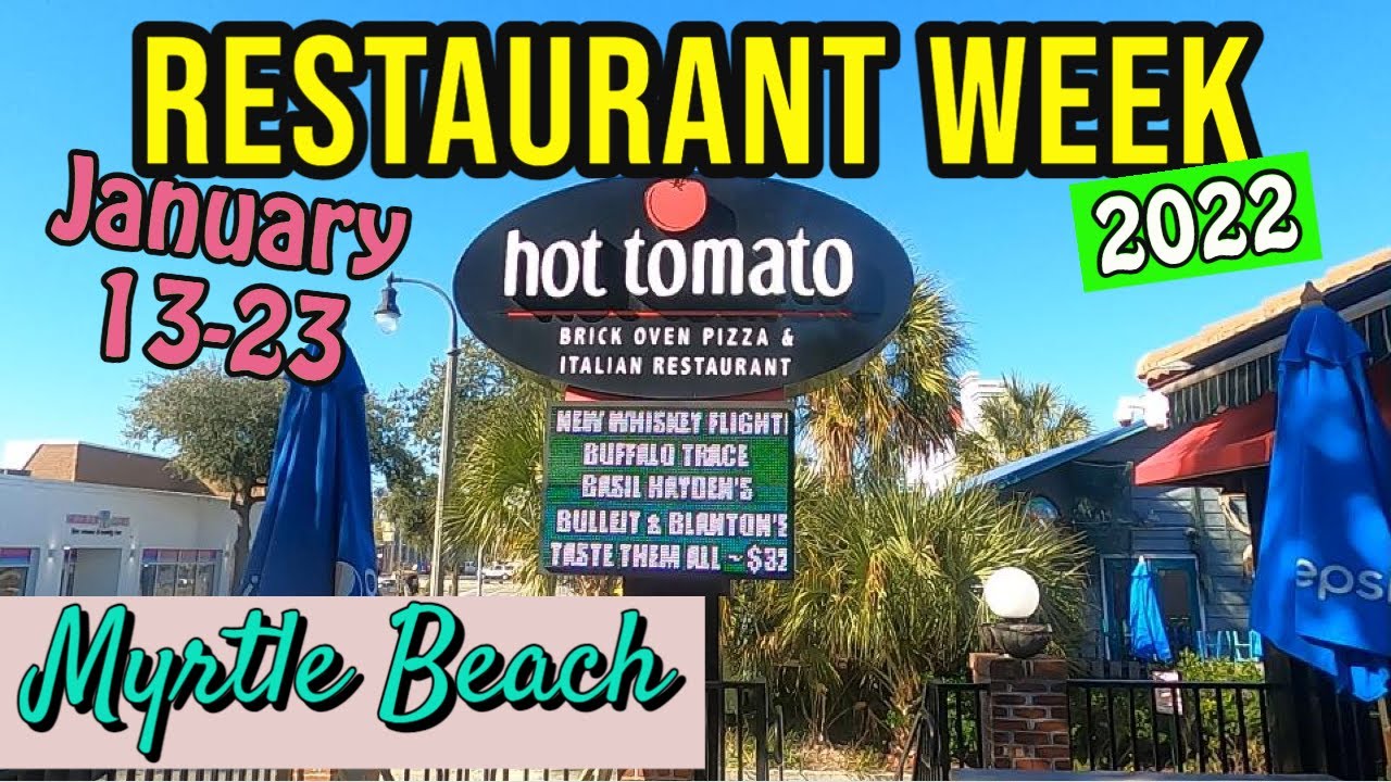 HOT TOMATO in Myrtle Beach. Restaurant Week – All Month Long. Restaurant Week is January 13-23, 2022 HOT TOMATO in Myrtle Beach. Restaurant Week - All Month Long. Restaurant Week is January 13-23, 2022