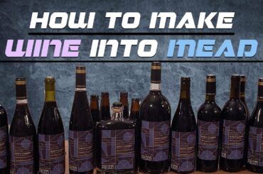 How to Make Wine into Mead