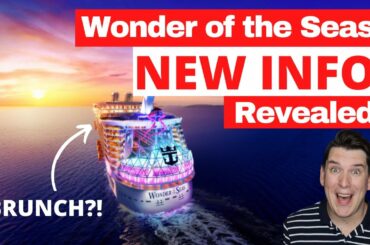 BREAKING CRUISE NEWS: Royal Caribbean's Wonder of the Seas INFO REVEALED | Things we Just learned!