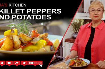Delicious Skillet Peppers and Potatoes Recipe - Lidia’s Kitchen Series