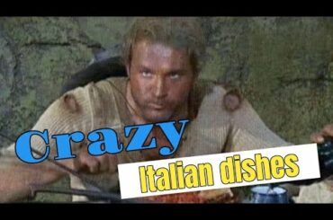 Crazy Italian Dishes