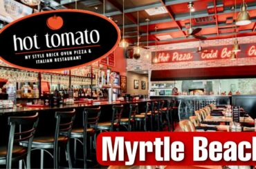 Hot Tomato Brick Oven Pizza & Italian Restaurant - Myrtle Beach, SC
