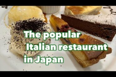 This is one of the popular Italian Restaurant in Japan
