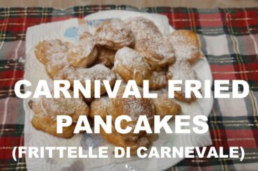 EASY ITALIAN FRIED PANCAKE RECIPE (NOT OREO) - FRITTELLE DI CARNEVALE