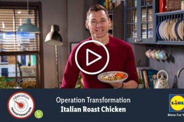 Operation Transformation Italian Roast Chicken Recipe with David Gillick