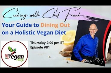 Your Guide to Dining Out on a Holistic Vegan Diet