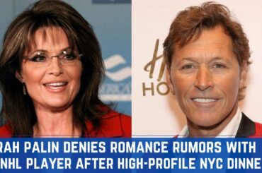 Sarah Palin denies romance rumours with ex-NHL player after high-profile NYC dinner