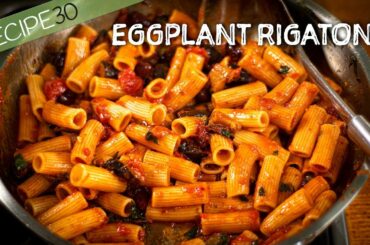 Why this is the pasta dish everyone loves, Eggplant Rigatoni