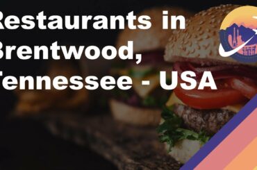 Restaurants in Brentwood, Tennessee - USA