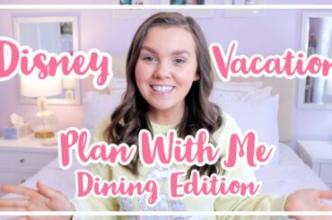 Disney Vacation Plan With Me | Dining Edition | Nail Reserve