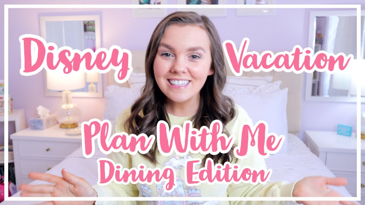 Disney Vacation Plan With Me | Dining Edition | Nail Reserve Disney Vacation Plan With Me | Dining Edition | Nail Reserve