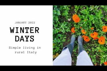Winter days - Simple living in rural Italy