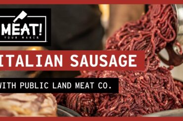 Italian & Breakfast Sausage | MEAT! 101 | with Public Land Meat Co.