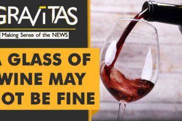 Gravitas: Is wine bad for you? Find out