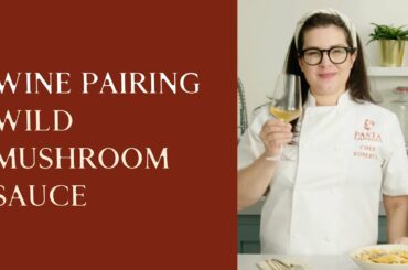 Wine pairing: wild mushroom sauce