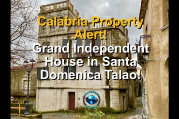 Calabria Property Alert! Grand Independent House in Santa Domenica Talao!