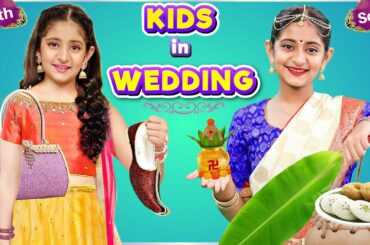 KIDS During WEDDING | North vs South India | MyMissAnand