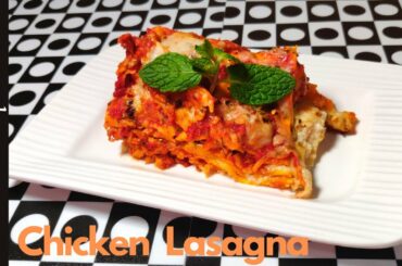 CHICKEN LASAGNA White Sauce & Tomato Paste | No Bake Chicken Lasagna | Italian Food | RAH RECIPES