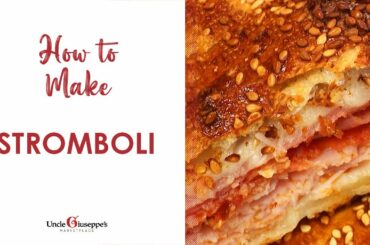 How to Make the BEST Stromboli | Uncle Giuseppe's Recipes | UncleG.com