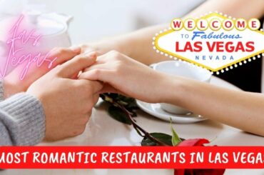 Most Romantic Restaurants in Las Vegas | Las Vegas 2022