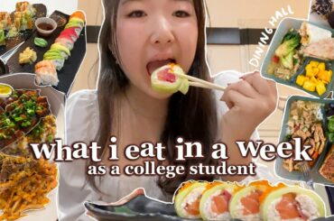 WHAT I EAT IN A WEEK AS A COLLEGE STUDENT (basically lots of dining hall food lol)