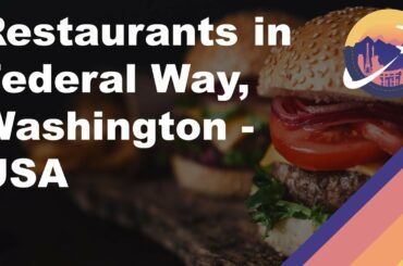 Restaurants in Federal Way, Washington - USA