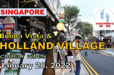 Walking in Singapore Buona Vista & Holland Village Chillax Vibes Jan 28 2022