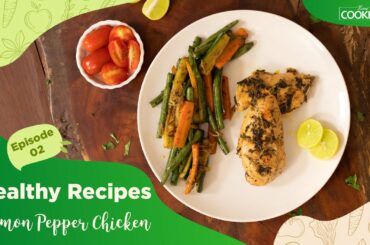 Weight Loss Recipes | Healthy Recipes | Lemon Pepper Chicken | Chicken Recipe | Episode - 02