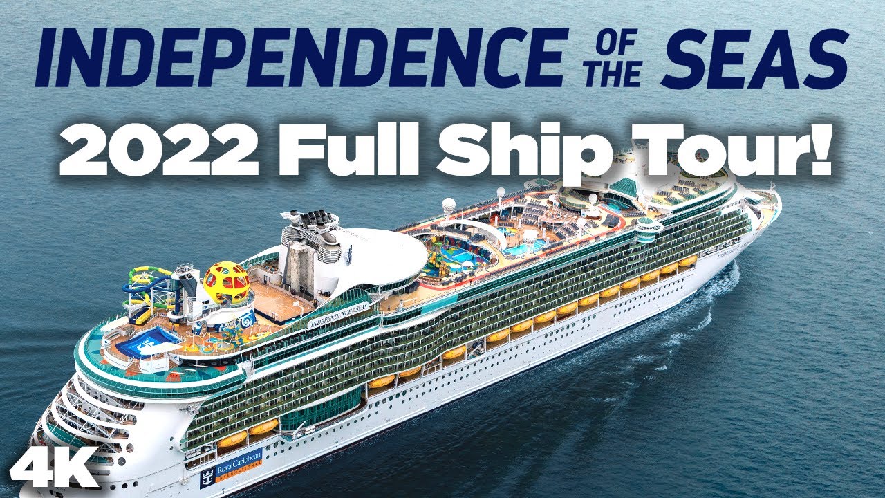 Independence of the Seas 2022 Cruise Ship Tour Independence of the Seas 2022 Cruise Ship Tour