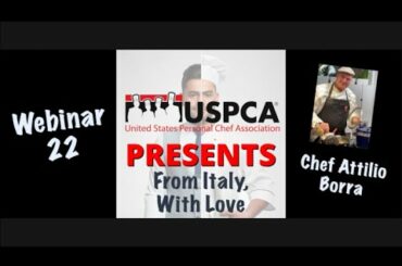 USPCA Webinar 22 - FROM ITALY, WITH LOVE with Chef Attilio Borra