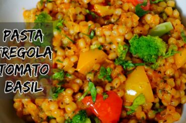 Pasta Fregola Tomato Basil | Pasta Fregola | Italian Pasta Recipes | Winning Hearts